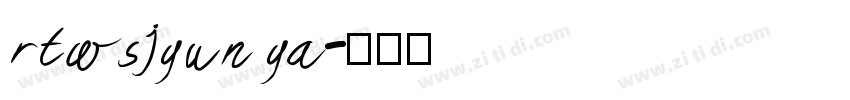 rtwsjyun ya字体转换